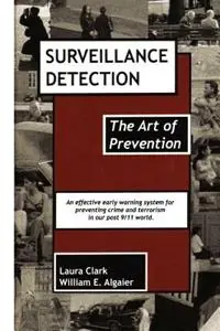 Surveillance Detection, The Art of Prevention - Laura Clark - William E. Algaier - Libro in lingua inglese - Cradle Press - Superprijs