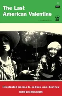 The Last American Valentine - Jack Hirschman - Jeffrey Mcdaniel - Libro in lingua inglese - Write Bloody Publishing - Populair