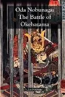 Oda Nobunaga The Battle of Okehazama - Les Paterson - Libro in lingua inglese - Jetlag Press - Alleen Vandaag