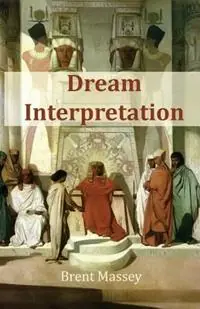 Dream Interpretation Is God‘s Business - Brent Massey - Libro in lingua inglese - Jetlag Press - Merkproduct