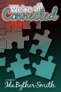 We‘re All Connected - Ida W. Byther-Smith - Libro in lingua inglese - McClure Publishing Incorporated - Gereduceerde Prijs