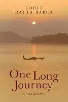 Koopje One Long Journey A Memoir - Lohit Datta-Barua - Libro in lingua inglese - Lohit Datta-Barua -