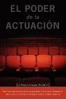 El Poder De La Actuacion. El Metodo De Ivana Chubbuck - Ivana Chubbuck - Libro in lingua inglese - Jorge Pinto Books - Laatste Kans