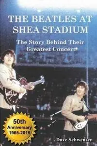 Direct Verzonden The Beatles at Shea Stadium The Story Behind Their Greatest Concert - Dave Schwensen - Libro in lingua inglese - North Shore Publishing(CA) -