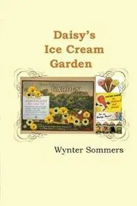 Shop Nu Daisy‘s Ice Cream Garden Daisy‘s Adventures Set 1, Book 8 - Wynter Sommers - Libro in lingua inglese - Pure Force Enterprises, Inc. - Daisy‘s Adventures, Set 1
