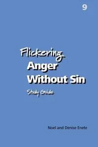 Gereduceerde Prijs Flickering Anger Without Sin - Noel Enete - Denise Enete - Libro in lingua inglese - Wave Study Bible, Inc. -