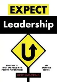 Expect Leadership The Executive Edition - Keith Martino - Libro in lingua inglese - CMI Assessments - Direct Verzonden