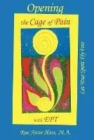 Opening the Cage of Pain with EFT - Rue Anne Hass - Libro in lingua inglese - Lorian Press - Premium