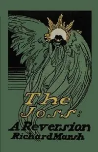 Betaalbaar The Joss A Reversion - Richard Marsh - Libro in lingua inglese - Valancourt Books -