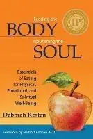 Feeding the Body, Nourishing the Soul - Deborah Kesten - Libro in lingua inglese - White River Press - Beste Prijs