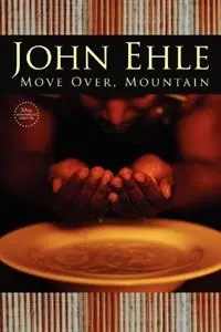 Move Over, Mountain 50th Anniversary Edition - John Ehle - Libro in lingua inglese - Press 53 Carolina Classics Editions - Beperkte Voorraad