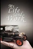 Beste Prijs My Life and Work An Autobiography of Henry Ford - Henry Ford - Libro in lingua inglese - WWW.Therichestmaninbabylon.Org -
