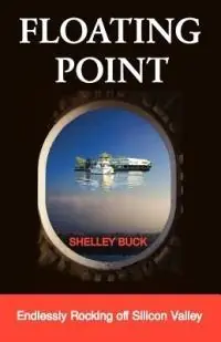Floating Point - Shelley Buck - Libro in lingua inglese - WriteWords Press - Beste Prijs