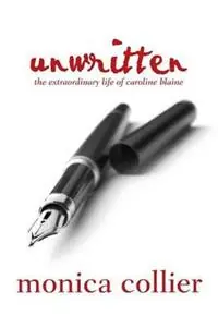 Koopje Unwritten The Extraordinary Life of Caroline Blaine - Monica Collier - Libro in lingua inglese - Red Press Co - Caroline Blaine Chronicles