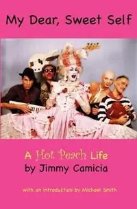 Dagaanbieding My Dear, Sweet Self - Jimmy Camicia - Libro in lingua inglese - Fast Books -