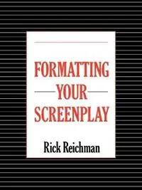 Fabrieksprijs Formatting Your Screenplay - Rick Reichman - Libro in lingua inglese - Reichman Enterprises -