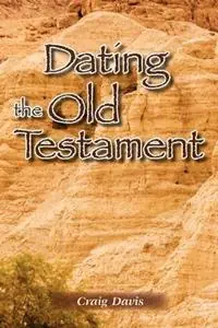 Beperkt Aanbod Dating The Old Testament - Craig Davis - Libro in lingua inglese - Craig Davis -