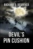 Devil‘s Pin Cushion - Richard D Besecker - Libro in lingua inglese - Devereux Publishing - Betrouwbaar