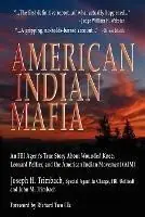 American Indian Mafia An FBI Agent‘s True Story About Wounded Knee, Leonard Peltier, and the American Indian Movement (AIM) - Joseph H. Trimbach - John M. Trimbach - Libro in lingua inglese - Outskirts Press - Uitverkoop