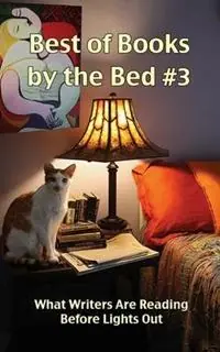Best of Books by the Bed 3 What Writers Are Reading Before Lights Out - Cheryl Olsen - Eric Olsen - Libro in lingua inglese - Brightcity Books - Best of Books by the Bed Betrouwbaar