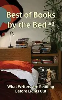 Best of Books by the Bed 2 What Writers Are Reading Before Lights Out - Cheryl Olsen - Eric Olsen - Libro in lingua inglese - Brightcity Books - Goedkoop