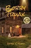 Bobby Truax - Denise Cassino - Libro in lingua inglese - Unfettered Hearts - Voordeelprijs