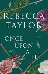 Once Upon a Lie - Rebecca Taylor - Libro in lingua inglese - Ophelia House - Laatste Versie