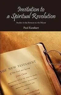 Invitation to a Spiritual Revolution Studies in the Sermon on the Mount - Paul Earnhart - Libro in lingua inglese - Deward Publishing - Betrouwbaar
