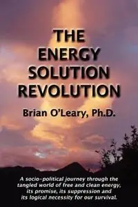 The Energy Solution Revolution - Brian O‘Lelary - Libro in lingua inglese - Bridger House Publishers Inc - Snelle Levering