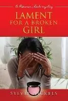 Lament for a Broken Girl A Cameron Locke Mystery - Sylvia Nickels - Libro in lingua inglese - Booklocker.com - Weekendaanbieding