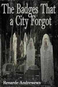 The Badges A City Forgot - Renarde Andrews - Libro in lingua inglese - White Marlin Media - Fabrieksprijs