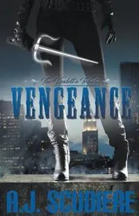 Vengeance - A J Scudiere - Libro in lingua inglese - Griffyn Ink Publishing - Vendetta Trifecta Rechtstreeks Van De Fabrikant