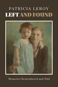 Must-Have Left and Found - Patricia Leroy - Libro in lingua inglese - Kingdom Living Publishing -