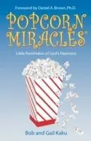 Popcorn Miracles - Bob Kaku - Gail Kaku - Libro in lingua inglese - Majesty House - Voordeelprijs