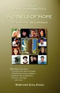 Kernels of Hope - Bob Kaku - Gail Kaku - Libro in lingua inglese - Majesty House - Superprijs
