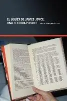 El Ulises De James Joyce Una Lectura Posible - Marta Merajver-Kurlat - Libro in lingua inglese - Jorge Pinto Books - Fabrieksprijs