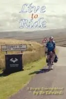 Live to Ride - Bo Edwards - Libro in lingua inglese - Pivo Publishing Corp. - Laatste Versie