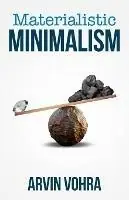 Nu Kopen Materialistic Minimalism - Arvin Vohra - Libro in lingua inglese - Roland Media Distribution -
