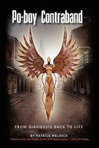 Tijdelijk Beschikbaar Po-boy Contraband From Diagnosis Back to Life - Patrice Melnick - Libro in lingua inglese - Catalyst Book Press -