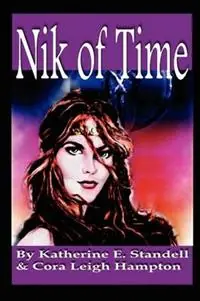 Nik of Time - Katherine E Standell - Cora Leigh Hampton - Libro in lingua inglese - Peddlers Group - Nieuw