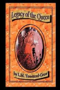 Hete Deal Legacy of the Queen - L. M. Townsend-Crow - Libro in lingua inglese - Peddlers Group -