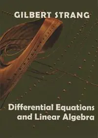 Differential Equations and Linear Algebra - Gilbert Strang - Libro in lingua inglese - Wellesley-Cambridge Press,U.S. - The Gilbert Strang Series Populair