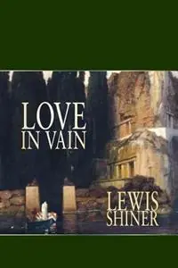 Love in Vain - Lewis Shiner - Libro in lingua inglese - Ticonderoga Publications - Bestel Nu