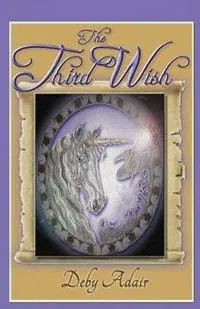 The Third Wish Dreams Honour - Deby Adair - Libro in lingua inglese - Unicornkisses - Wish Trilogy Beperkt Aanbod