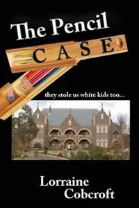 The Pencil Case - Lorraine Ann Cobcroft - Libro in lingua inglese - Rainbow Works Pty Ltd - Tijdelijk Beschikbaar