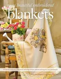 More Beautiful Embroidered Blankets 9 Glorious Embroidered Blankets Including Full Size Patterns and Step-by-Step Photographs - Inspirations Studios - Libro in lingua inglese - Inspirations Studios - Shop Nu