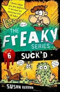 Rechtstreeks Van De Fabrikant Suck‘d The Freaky Series Book 6 - Susan Berran - Libro in lingua inglese - Susan Berran -