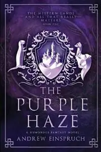 Lage Prijs The Purple Haze - Andrew Einspruch - Libro in lingua inglese - Wild Pure Heart - The Western Lands and All That Really Matters