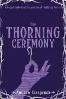 Bestel Nu The Thorning Ceremony - Andrew Einspruch - Libro in lingua inglese - Wild Pure Heart - The Western Lands and All That Really Matters