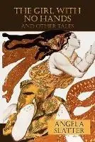 The Girl With No Hands (and Other Tales) - Angela Slatter - Libro in lingua inglese - Ticonderoga Publications - Populair